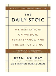 The Daily Stoic: 366 Meditations On Wisdom, Perseverance, And The Art Of Living, Hardcover Book, By: Ryan Holiday, Stephen Hanselman