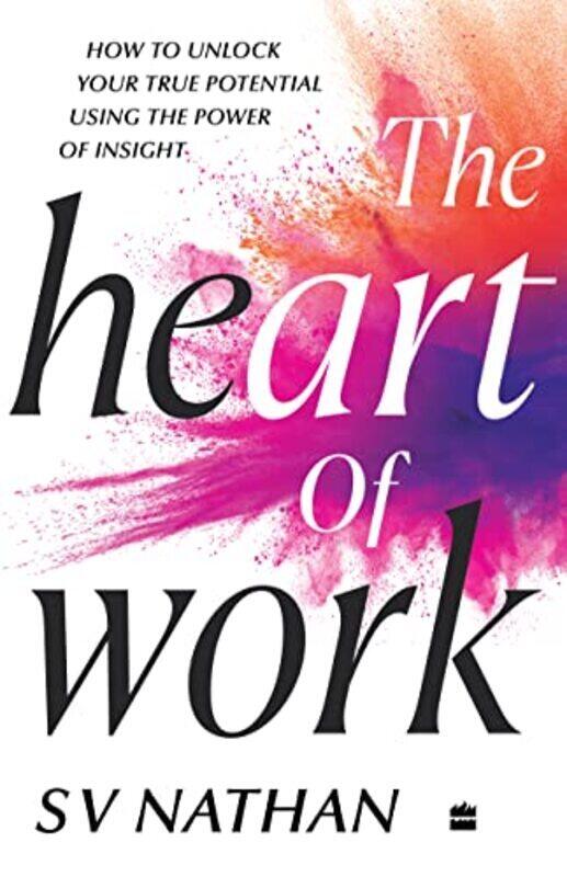 

The Heart Of Work By Nathan Sv - Paperback