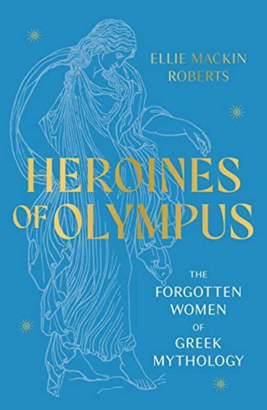 

Heroines of Olympus by Ellie Mackin Roberts-Paperback