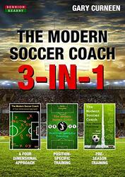 The Modern Soccer Coach: 3-In-1,Paperback,By:Gary Curneen