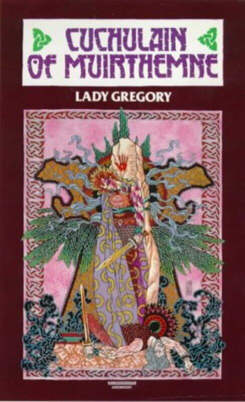 

Cuchulain of Muirthemne by Isabella Augusta Gregory-Paperback