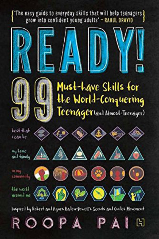 Ready!: 99 Must-Have Skills for the World-Conquering Teenager (And Almost-Teenager), Paperback Book, By: Roopa Pai