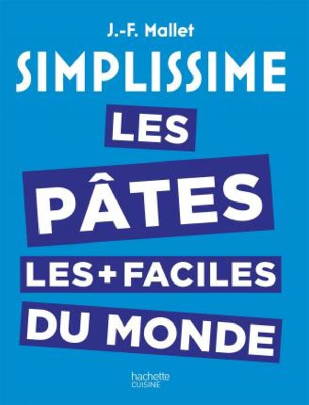 

Simplissime les Pâtes les Plus Faciles du Monde.paperback,By :Mallet-J