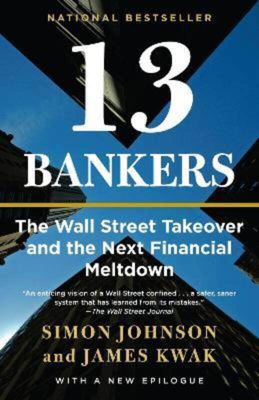 

13 Bankers: The Wall Street Takeover and the Next Financial Meltdown (Vintage).paperback,By :Simon Johnson