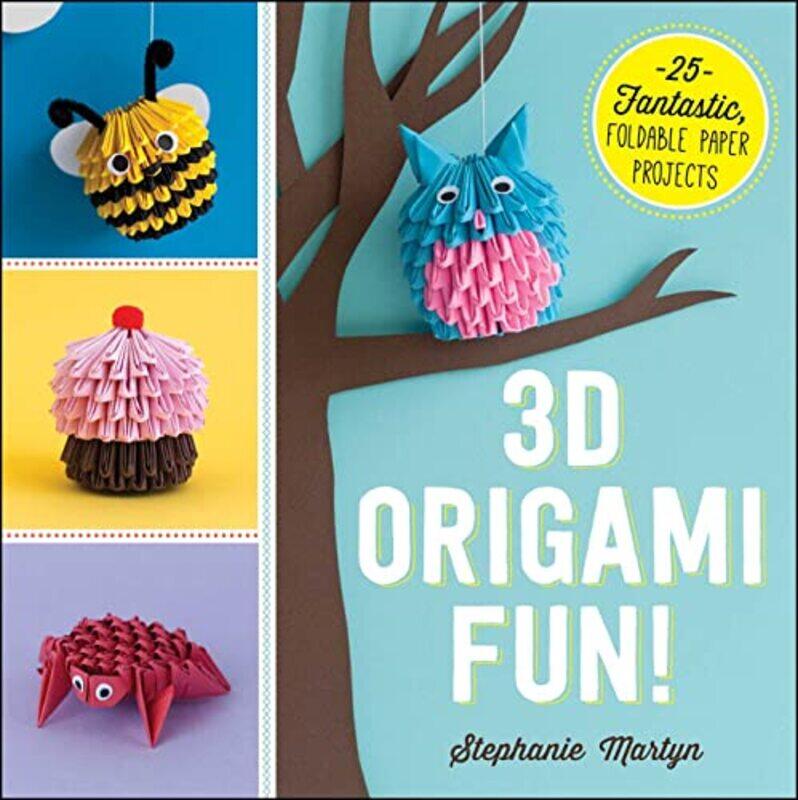 

3D Origami Fun by Stephanie Martyn-Paperback