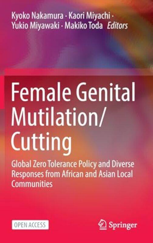 

Female Genital Mutilationcutting by Kyoko NakamuraKaori MiyachiYukio MiyawakiMakiko Toda-Hardcover