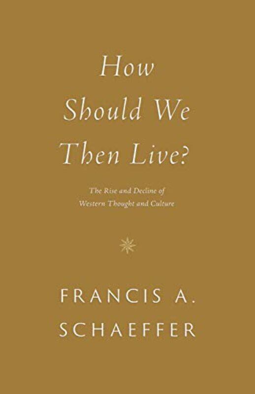 

How Should We Then Live by Francis A Schaeffer-Paperback