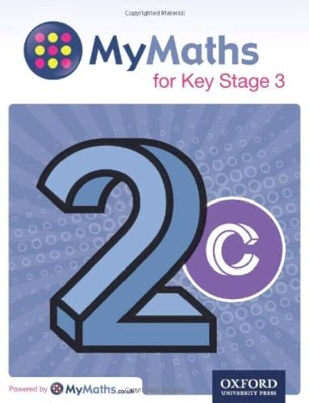 

Mymaths For Key Stage 3 Student Book 2C by Capewell, Dave - Mullarkey, Peter - Nicholson, James - Plass, Clare Paperback