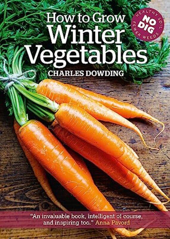 

How to Grow Winter Vegetables by Charles Dowding-Paperback