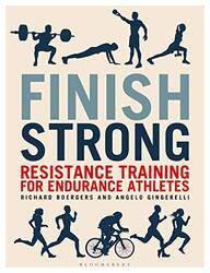 Finish Strong Resistance Training for Endurance Athletes by Richard Boergers Paperback