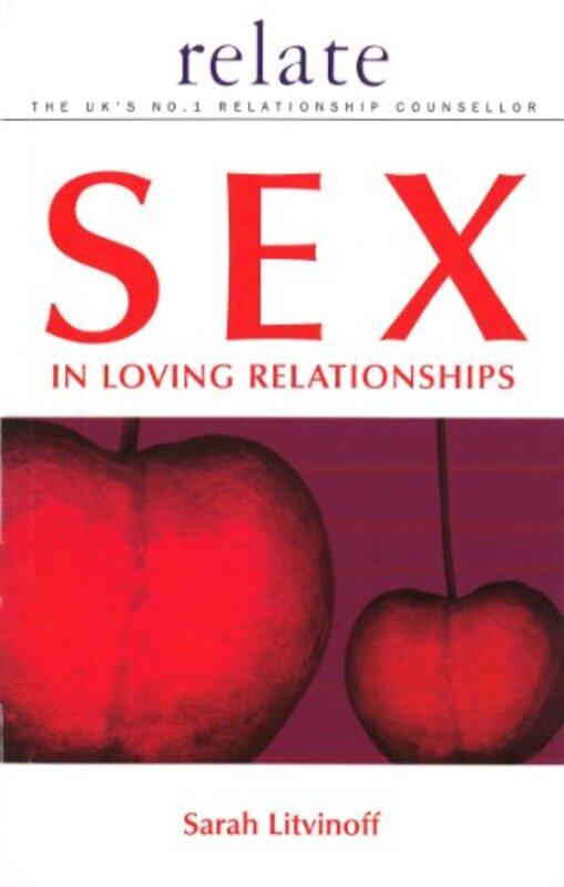 

The Relate Guide to Sex in Loving Relationships by Jim Crumley-Paperback