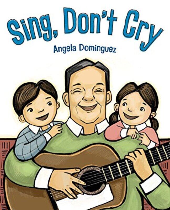 

Sing, Don't Cry,Paperback,by:Angela Dominguez