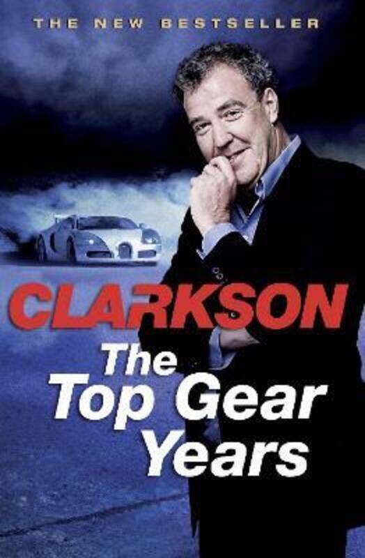 

The Top Gear Years.paperback,By :Jeremy Clarkson