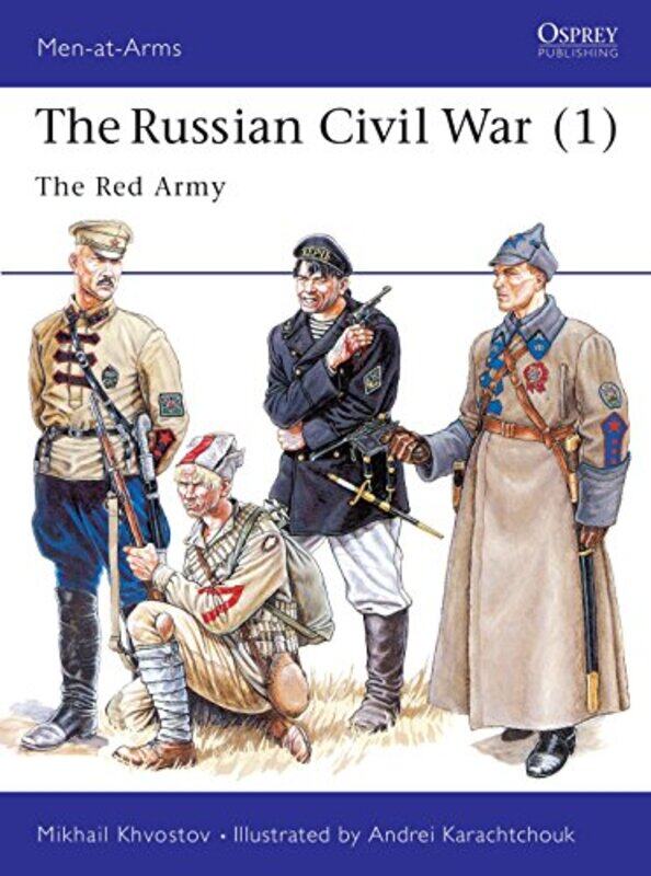 

The Russian Civil War 1 by Mikhail KhvostovAndrei Karachtchouk-Paperback