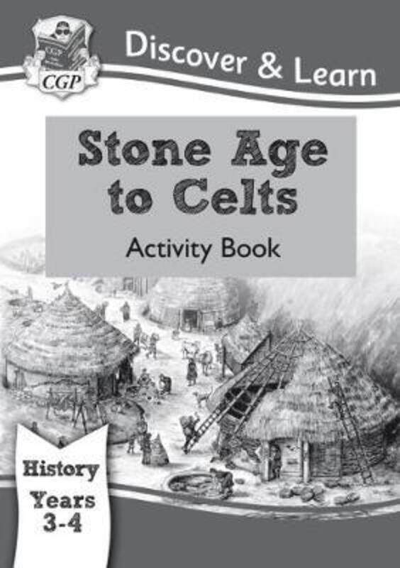 

KS2 Discover & Learn: History - Stone Age to Celts Activity Book, Year 3 & 4.paperback,By :CGP Books - CGP Books