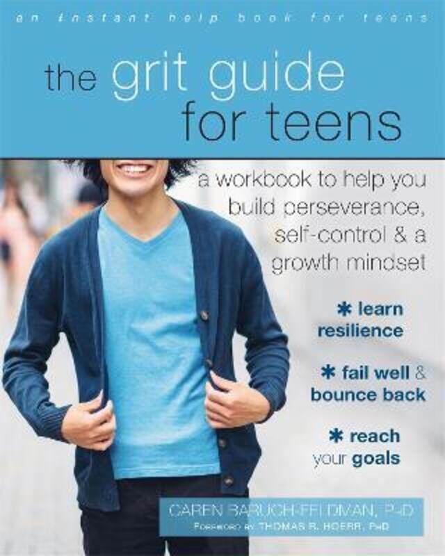 

The Grit Guide for Teens: A Workbook to Help You Build Perseverance, Self-Control, and a Growth Mind.paperback,By :Baruch-Feldman Caren