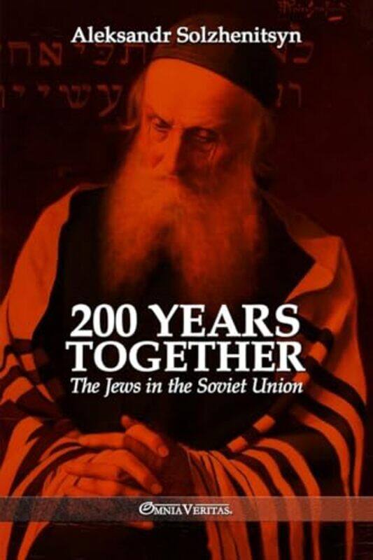 

200 Years Together Ii The Jews In The Soviet Union by Solzhenitsyn, Aleksandr , Paperback