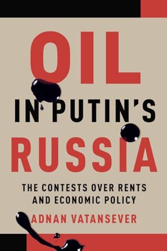 

Oil in Putins Russia by Adnan Vatansever-Hardcover