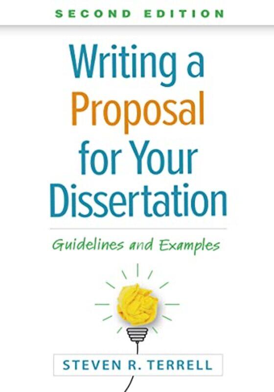 

Writing A Proposal For Your Dissertation Guidelines And Examples By Terrell Steven R Paperback