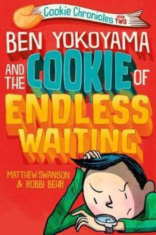 

Ben Yokoyama and the Cookie of Endless Waiting.Hardcover,By :Swanson Matthew