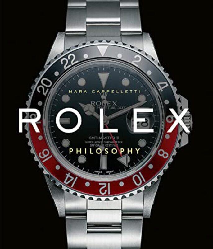 

Rolex Philosophy by Mara Cappelletti Hardcover