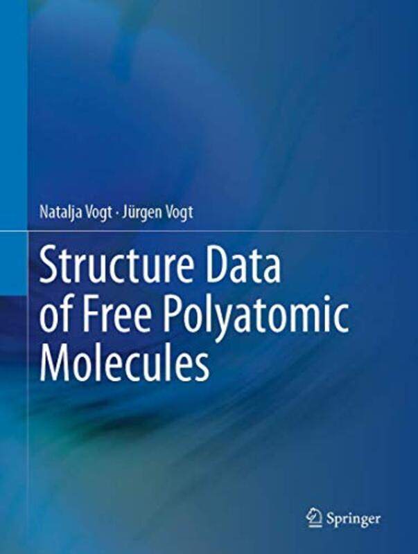 

Structure Data of Free Polyatomic Molecules by Wazhmah Osman-Hardcover