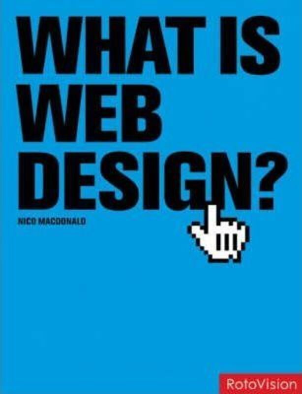What Is Web Design? (Essential Design Handbooks).Hardcover,By :Nico Macdonald