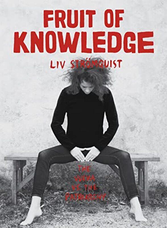 

Fruit of Knowledge by Liv Stromquist-Paperback