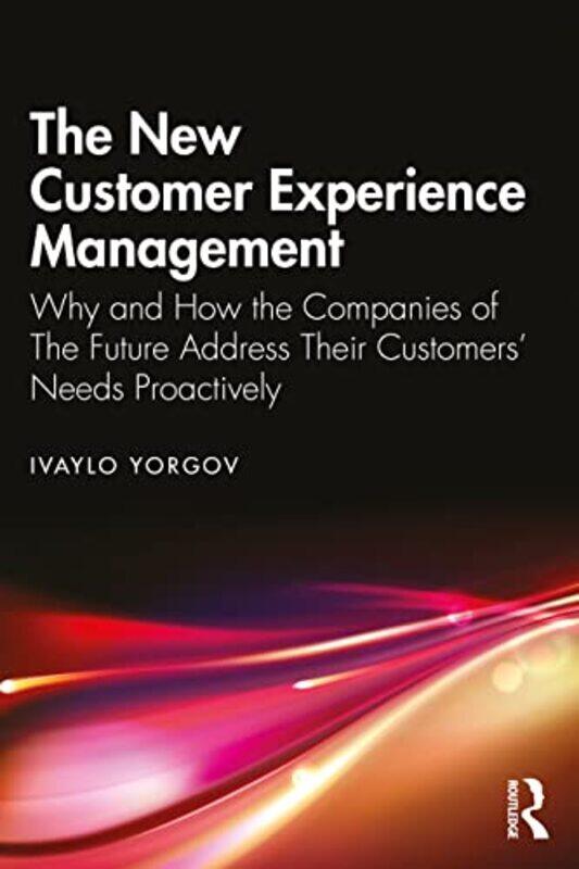 

The New Customer Experience Management by Ivaylo Yorgov-Paperback