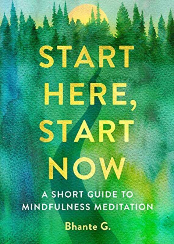 

Start Here Start Now by Bhante Gunaratana-Paperback