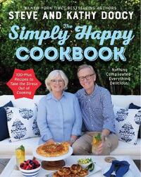 The Simply Happy Cookbook: 100-Plus Recipes to Take the Stress Out of Cooking,Hardcover, By:Doocy, Steve - Doocy, Kathy