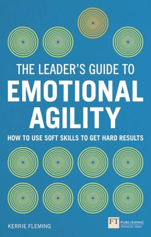 

Leaders Guide To Emotional Agility Emotional Intelligence The by Kerrie Fleming-Paperback