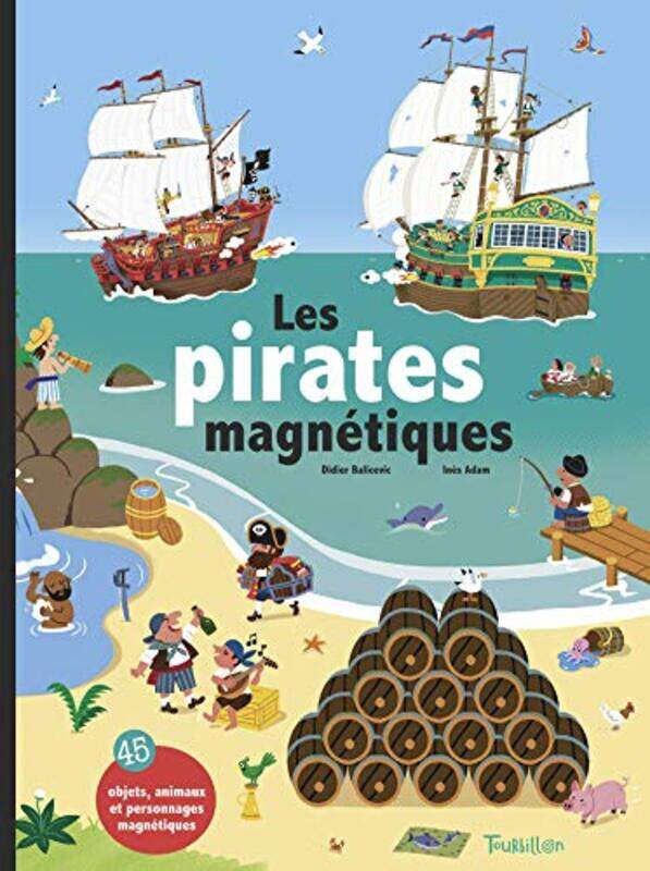 

Les Pirates Magnetiques by Didier Balicevic..Paperback