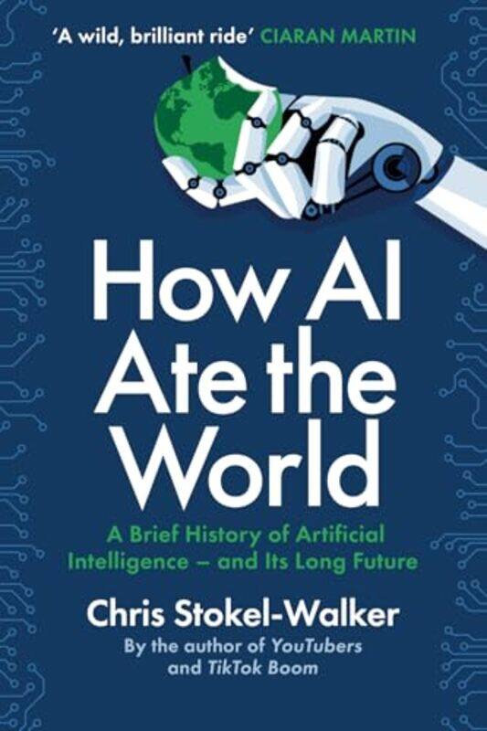 

How AI Ate the World by Chris Stokel-Walker-Paperback