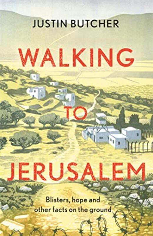 

Walking To Jerusalem by Justin Butcher-Paperback