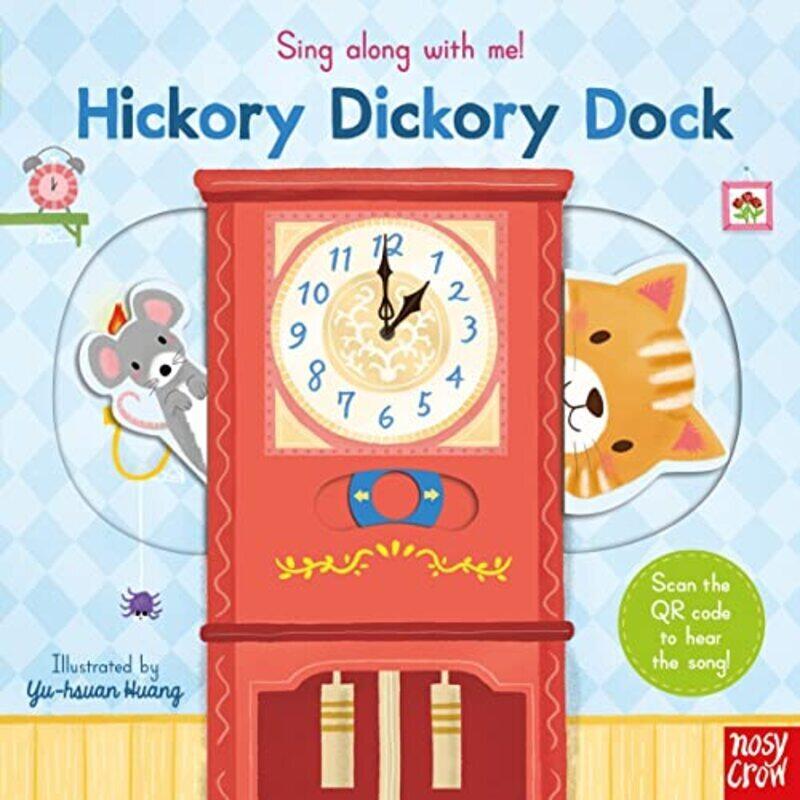 

Sing Along With Me! Hickory Dickory Dock By Yu-hsuan Huang Paperback