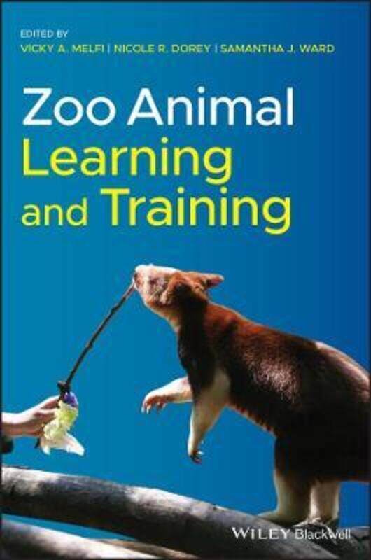 

Zoo Animal Learning and Training,Hardcover,ByVA Melfi