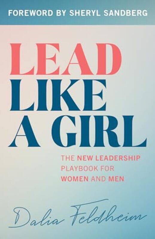

Lead Like A Girl by Dalia Feldheim-Paperback