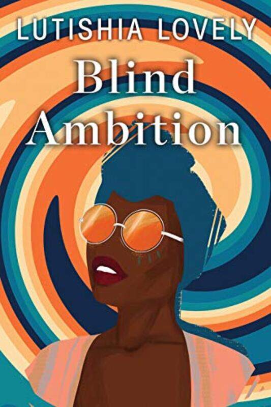 

Blind Ambition by Lutishia Lovely-Paperback