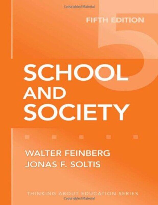 

School And Society by Walter FeinbergJonas F Soltis-Paperback