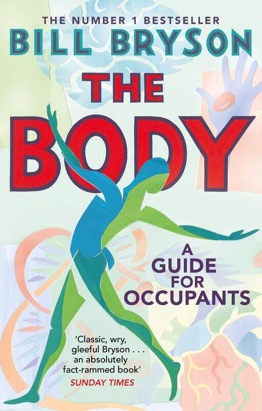 

The Body: A Guide for Occupants, Paperback Book, By: Bill Bryson
