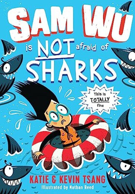 

Sam Wu is NOT Afraid of Sharks by Katie TsangKevin TsangNathan Reed-Paperback