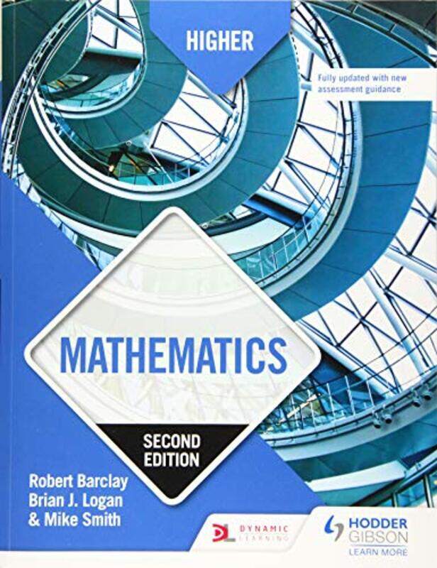 

Higher Mathematics Second Edition by Robert BarclayBrian LoganMike Smith-Paperback