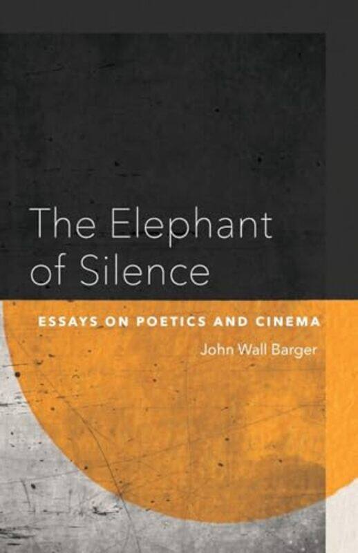 

Elephant Of Silence By Barger John Wall - Paperback