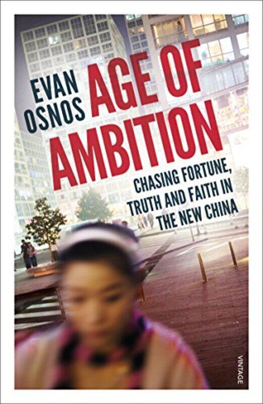 

Age of Ambition by Evan Osnos-Paperback