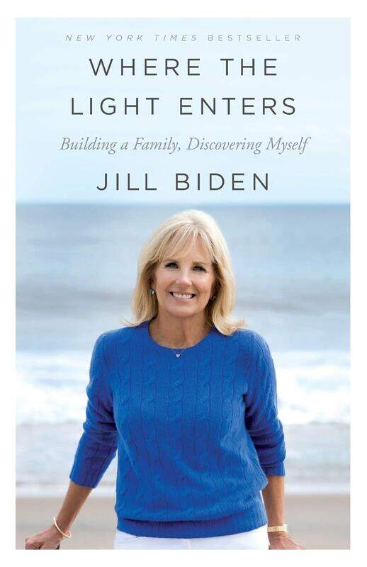 

Where the Light Enters: Building a Family, Discovering Myself, Paperback Book, By: Jill Biden