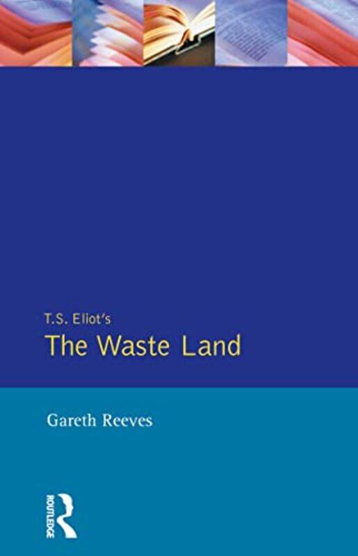 

T S Elliots The Waste Land by Gareth Reeves-Paperback
