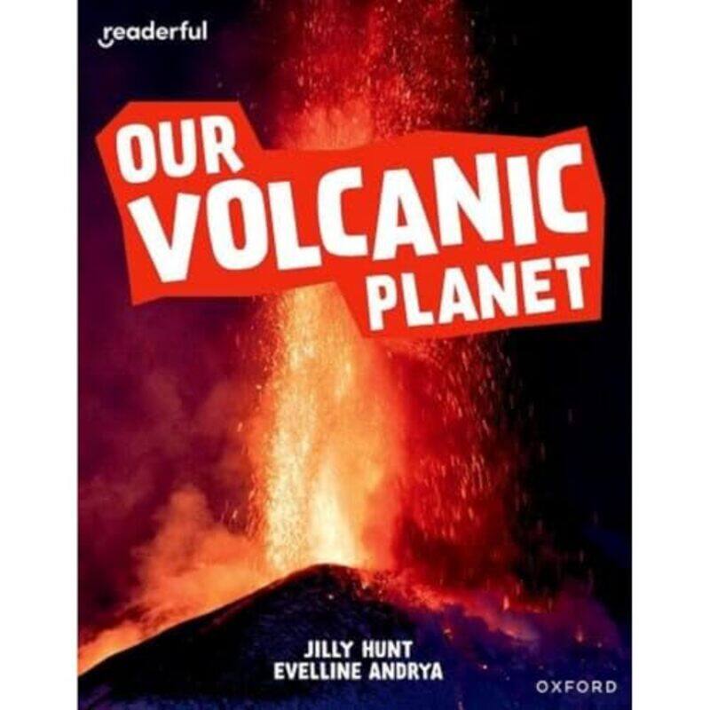 

Readerful Independent Library: Oxford Reading Level 9: Our Volcanic Planet by Jilly HuntEvelline Andrya -Paperback