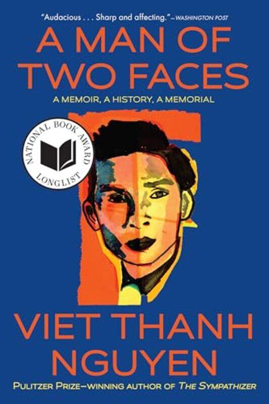 

A Man Of Two Faces A Memoir A History A Memorial By Nguyen, Viet Thanh -Paperback