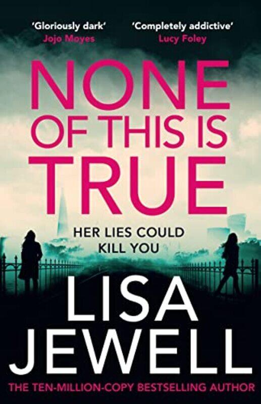 

None Of This Is True , Paperback by Lisa Jewell